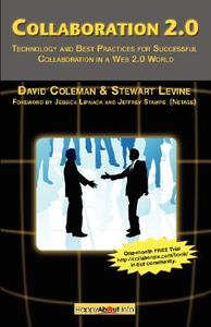 Collaboration 2.0 di David Coleman, Stewart Levine edito da Happy About