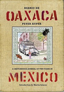 Diario De Oaxaca di Peter Kuper edito da Pm Press