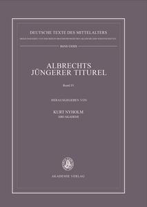 Albrechts Jüngerer Titurel, Band IV, Textfassungen von Handschriften der Mittelgruppe edito da De Gruyter