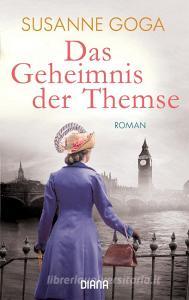 Das Geheimnis der Themse di Susanne Goga edito da Diana Taschenbuch