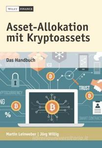 Asset-Allokation Mit Kryptoassets - Das Handbuch di M Leinweber edito da Wiley-VCH Verlag GmbH