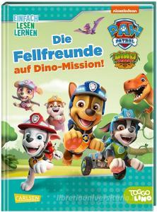 PAW Patrol: Die Fellfreunde auf Dino-Mission! di Nora de Lon edito da Carlsen Verlag GmbH
