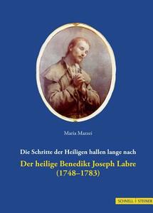 Der Heilige Benedikt Joseph Labre (1748-1783) di Maria Mazzei edito da Schnell & Steiner
