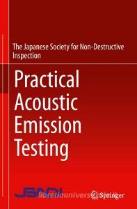 Acoustic Emission Testing I di The Japanese Society for Non-Destructive edito da Springer