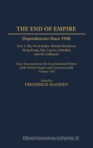 The End of Empire di A. F. Madden edito da Greenwood Publishing Group