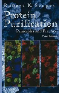Protein Purification di Robert K. Scopes edito da Springer New York