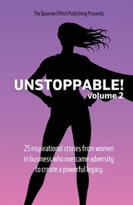Unstoppable! Volume 2 edito da Amazon Digital Services LLC - Kdp