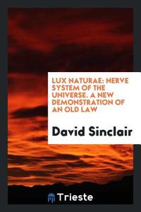 Lux Naturae di David Sinclair edito da Trieste Publishing