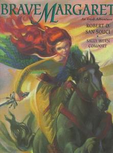 Brave Margaret: An Irish Adventure di Robert D. San Souci edito da SIMON & SCHUSTER BOOKS YOU