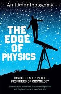 The Edge of Physics di Anil Ananthaswamy edito da Prelude