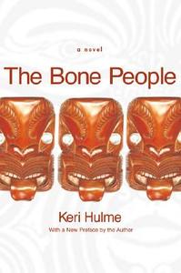 The Bone People di Keri Hulme edito da LOUISIANA ST UNIV PR