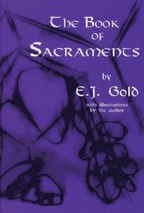 The Book of Sacraments di E. J. Gold edito da Gateways Books & Tapes