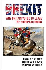 Brexit di Harold D. Clarke, Matthew Goodwin, Paul Whiteley edito da Cambridge University Press