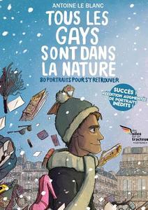 Tous Les Gays Sont Dans La Nature, 80 Portraits Pour S\'y Retrouver - Edition Collector Augmentee di Jeremy Patinier, Antoine Le Blanc edito da Lulu.com