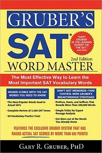 Gruber's SAT Word Master: The Most Effective Way to Learn the Most Important SAT Vocabulary Words di Gary R. Gruber edito da Sourcebooks