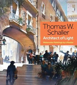 Thomas Schaller, Architect of Light di Thomas Schaller edito da F&W Publications Inc