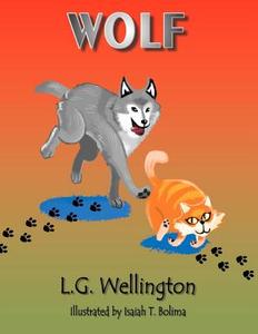 Wolf di L. G. Wellington edito da Createspace