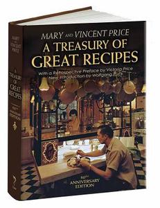 A Treasury of Great Recipes, 50th Anniversary Edition: Famous Specialties of the World's Foremost Restaurants Adapted fo di Vincent Price, Mary Price edito da CALLA ED
