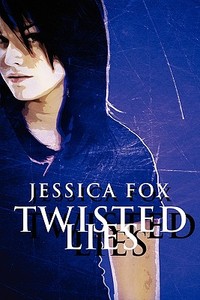 Twisted Lies di Jessica edito da America Star Books