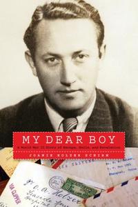 My Dear Boy di Joanie Holzer Schirm edito da University of Nebraska Press