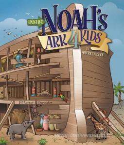 Inside Noah's Ark 4 Kids di Becki Dudley edito da Master Books