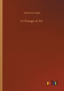 A Change of Air di Anthony Hope edito da Outlook Verlag