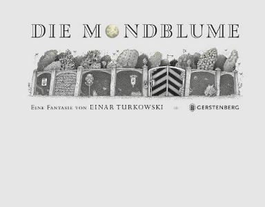 Die Mondblume di Einar Turkowski edito da Gerstenberg Verlag