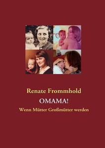 Omama! di Renate Frommhold edito da Books on Demand