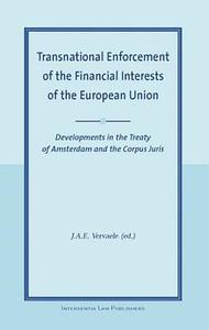 Transnational Enforcement of the Financial Interests of the European Union di J.A.E. Vervaele edito da Intersentia Publishers