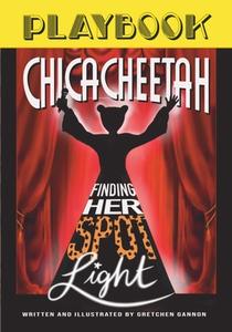 Chicacheetah, Finding Her Spotlight di Gretchen Gannon edito da LIGHTNING SOURCE INC