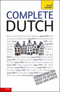 Teach Yourself Complete Dutch: From Beginner to Intermediate [With Paperback Book] di Gerdi Quist, Dennis Strik edito da McGraw-Hill