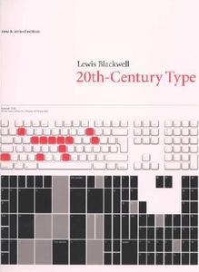 20th-Century Type: New and Revised Edition di Lewis Blackwell edito da YALE UNIV PR