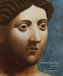 Picassos′s Drawings, 1890-1921 - Reinventing Tradition di Susan Grace Galassi edito da Yale University Press