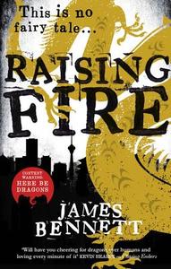 Raising Fire di James Bennett edito da ORBIT