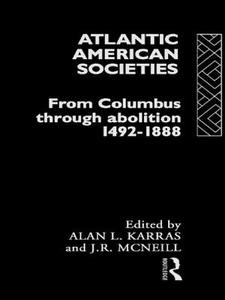 Atlantic American Societies di Alan L. Karras edito da Routledge