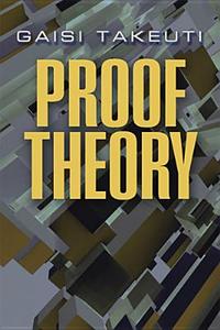 Proof Theory di Gaisi Takeuti edito da Dover Publications Inc.