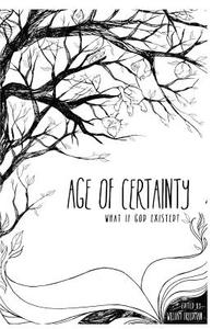 Age of Certainty di William Freedman edito da Rebel Epublishers