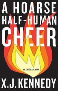 A Hoarse Half-Human Cheer di X. J. Kennedy edito da Curtis Brown Unlimited