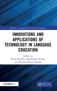 Innovations And Applications Of Technology In Language Education edito da Taylor & Francis Ltd