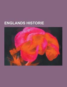 Englands Historie di Kilde Wikipedia edito da University-press.org