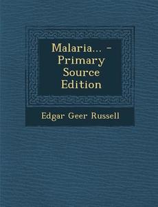 Malaria... di Edgar Geer Russell edito da Nabu Press