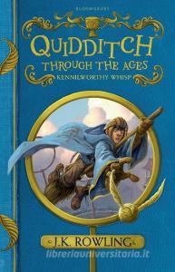 Quidditch Through the Ages di J. K. Rowling edito da Bloomsbury Publishing PLC