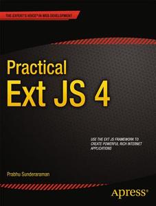 Practical Ext JS 4 di Prabhu Sunderaraman edito da Apress