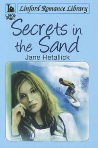 Secrets in the Sand di Jane Retallick edito da Linford