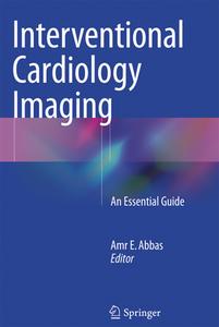 Interventional Cardiology Imaging edito da Springer London Ltd