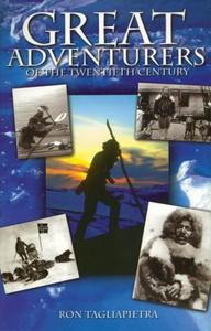 Great Adventures of the 20th Century di Ron Tagliapietra edito da BOB JONES UNIV PR
