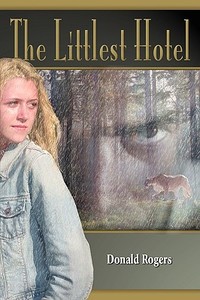 The Littlest Hotel di Donald Rogers edito da ELOQUENT BOOKS