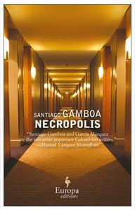 Necropolis di Santiago Gamboa edito da Europa Editions