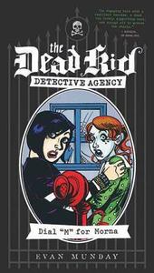 Dial M for Morna: The Dead Kid Detective Agency #2 di Evan Munday edito da ECW PR