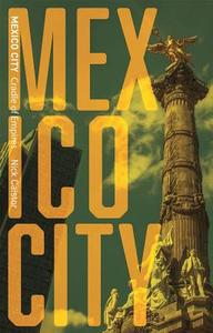 Mexico City di Nicholas Caistor edito da Reaktion Books